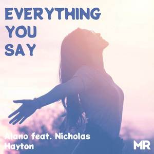 Everything You Say