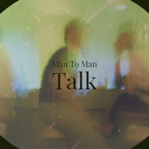 Man To Man Talk