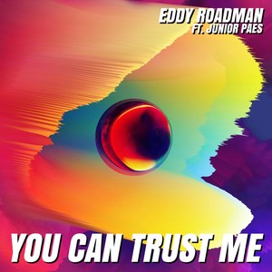 You Can Trust Me(feat. Junior Paes)