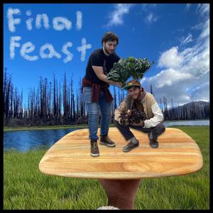 Final Feast (feat. David Dvorin)