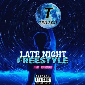 LATE NIGHT FREESTYLE PART 1 (Remastered) [Explicit]