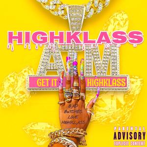 Get It Highklass (Explicit)