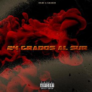 24 Grados al Sur (feat. Sergio Rome) (Explicit)