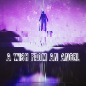 A WISH FROM AN ANGEL