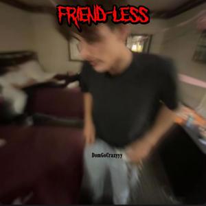 Friend-Less (Explicit)