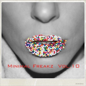 Minimal Freakz, Vol.10(Best Selection of Clubbing Minimal Tracks)