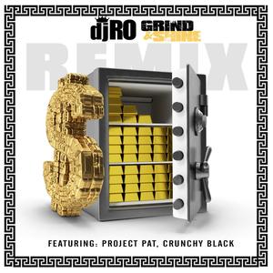 Grind & Shine Remix (feat. Project Pat & Crunchy Black) [Radio Edit]