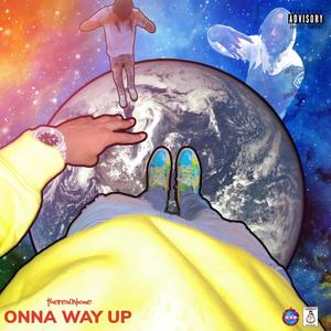 Onna Way Up (Explicit)