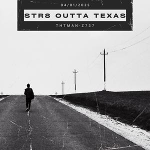 Str8 Outta Texas (Explicit)