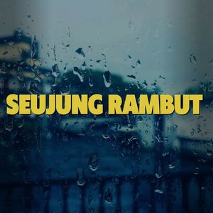 SEUJUNG RAMBUT