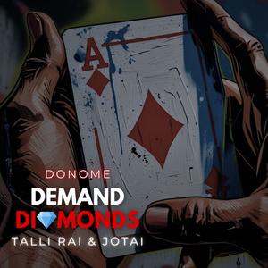Demand Di Monds (feat. Talli Rai & JotAI)