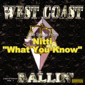 What You Know: West Coast Ballin Vol. 1