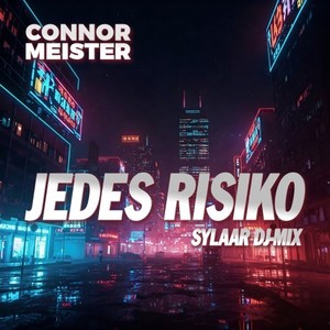 Jedes Risiko (Sylaar DJ-Mix Extended)