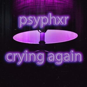 crying again (Explicit)