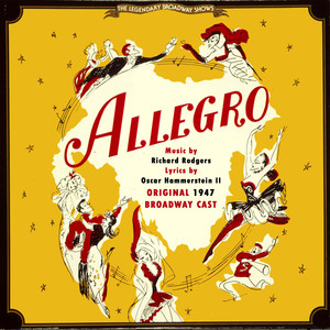 Allegro (Original 1947 Broadway Cast)