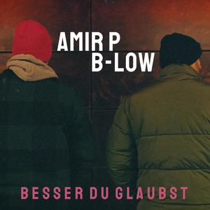 Besser du glaubst (feat. B-Low)