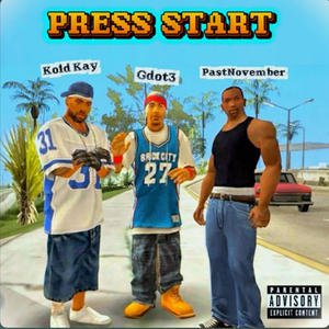 Press Start! (feat. Gdot3 & PastNovember) (Explicit)