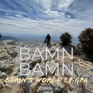 Bamn's World 1.8 G.P.A. (Explicit)