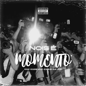 Nois é o Momento (Explicit)