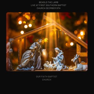 Behold the Lamb (Live at First Southern Baptist Church December 9th)