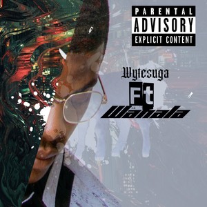 Wahala (Freestyle|Explicit)