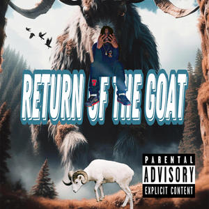 Return Of The Goat (Explicit)