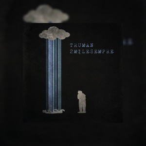 Truman 2Milesempre (Explicit)