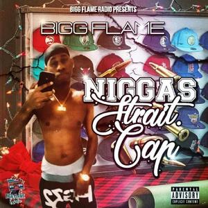 Niggas Strait Cap (Explicit)