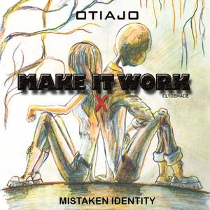 MAKE IT WORK (feat. MISTAKEN IDENTITY)