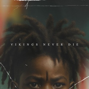 Vikings Never Die (Explicit)