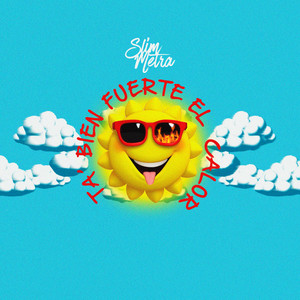 Ta Bien Fuerte el Calor