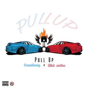 Pull up(feat. Mini Motion) (Explicit)