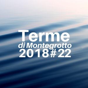 # 22 Terme di Montegrotto 2018 - Musica Zen Strumentale per Piscine Termali, Sauna, Massaggi, Hotel Termali