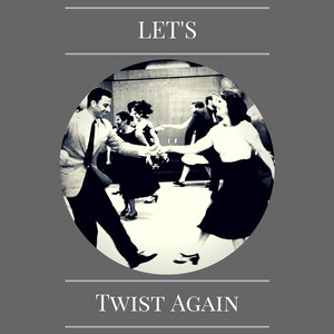 Let's Twist Again