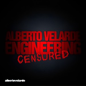 Alberto Velarde - Engineering Censured (Víctor Gonzalez Remix)