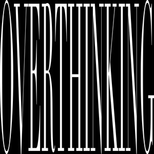 Overthinking (feat. BENNY HÀN) (Explicit)