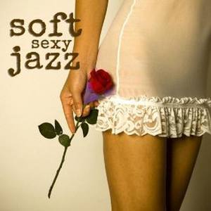 Soft Jazz Sexy Music Instrumental Relaxation Saxophone Music