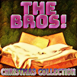 THE BROS! Christmas Collection (Explicit)