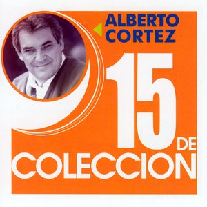 15 de Coleccion: Alberto Cortez