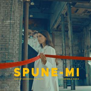 Spune-mi (feat. Gabriela Marin)