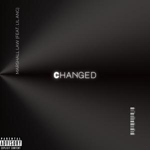 Changed (feat. Lil Ang) [Explicit]