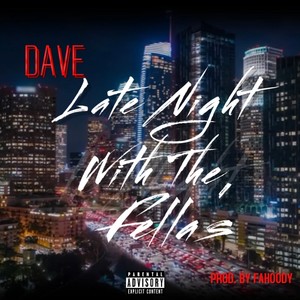 Late Night With The Fella's (Explicit)