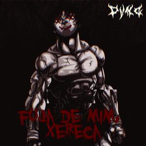 FUJA DE MIM, XERECA