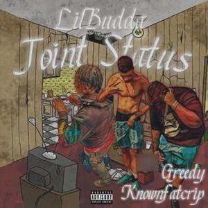 Joint Status (feat. Greedy & Knownfatcrip) [Explicit]