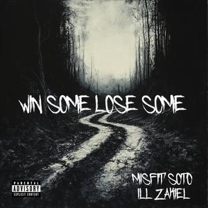 Win Some Lose Some (Single Version) [Explicit]