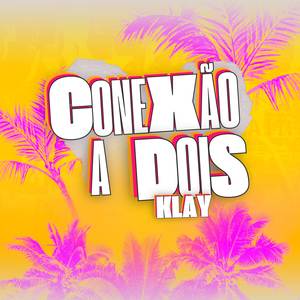 Conexão a Dois (Explicit)