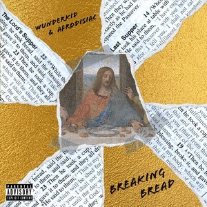 Breaking Bread (Explicit)