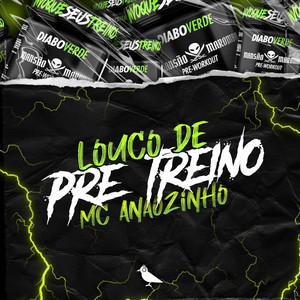 Louco de Pré-Treino (Explicit)