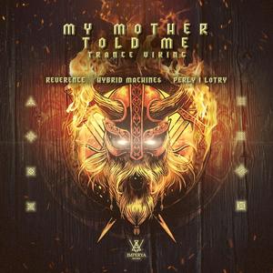My Mother Told Me (Trance Viking) (Original Mix)
