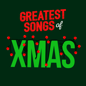 Greatest Christmas Songs - It's Chistmas